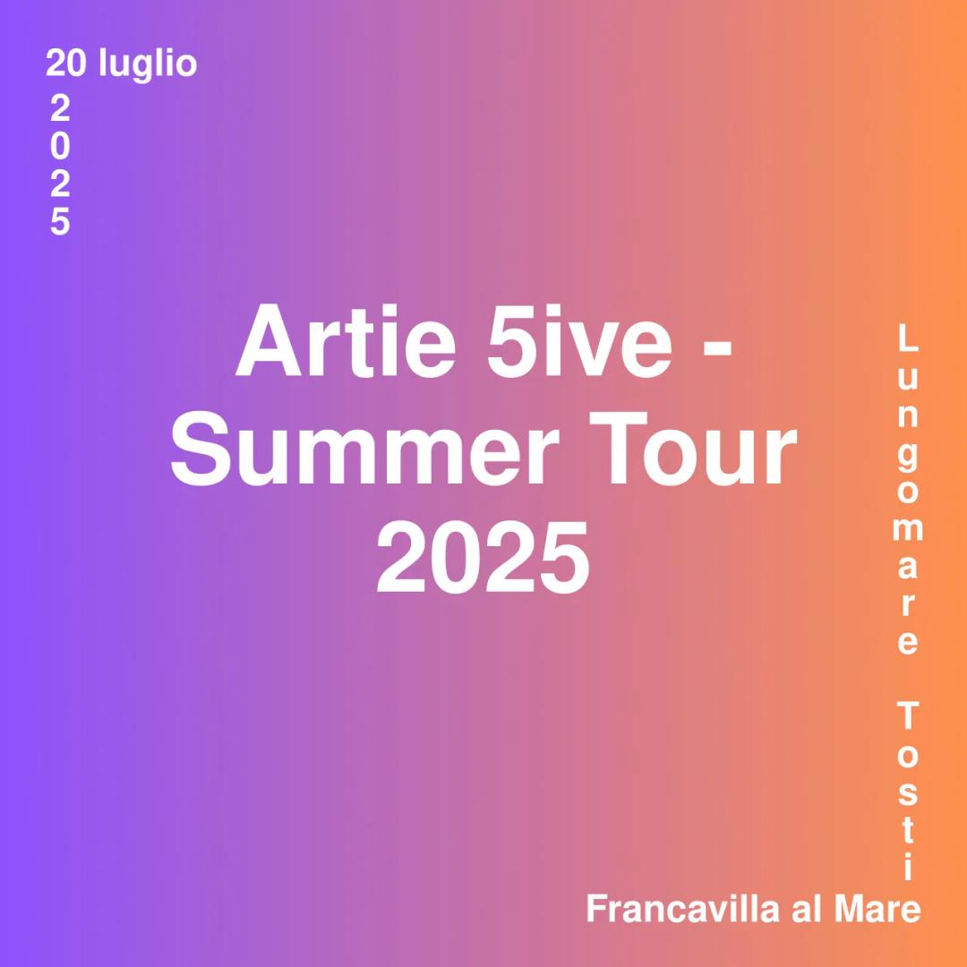 Artie 5ive - Summer Tour 2025