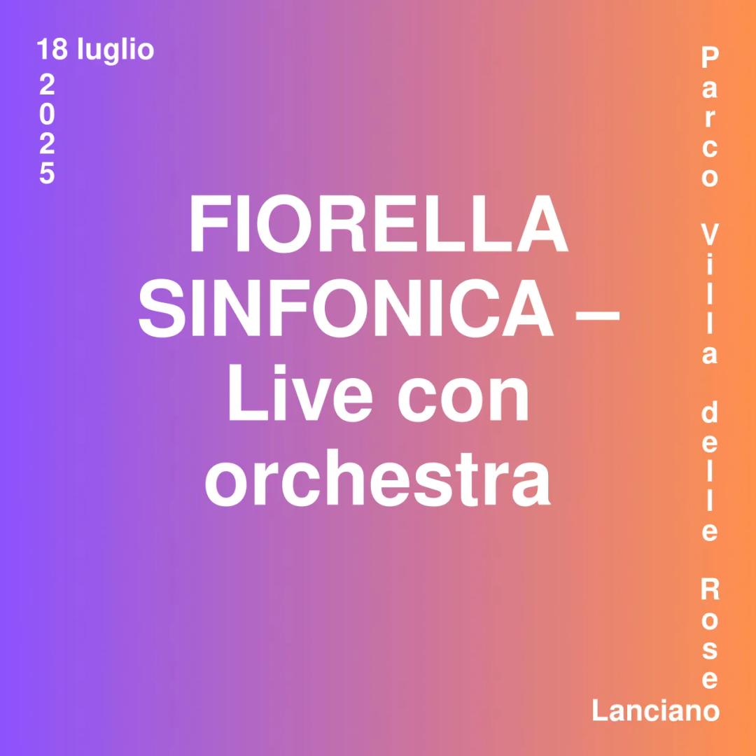 FIORELLA SINFONICA – Live con orchestra