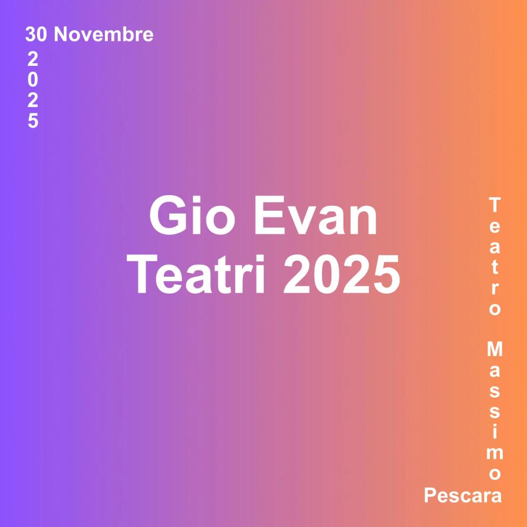 Gio Evan - Teatri 2025
