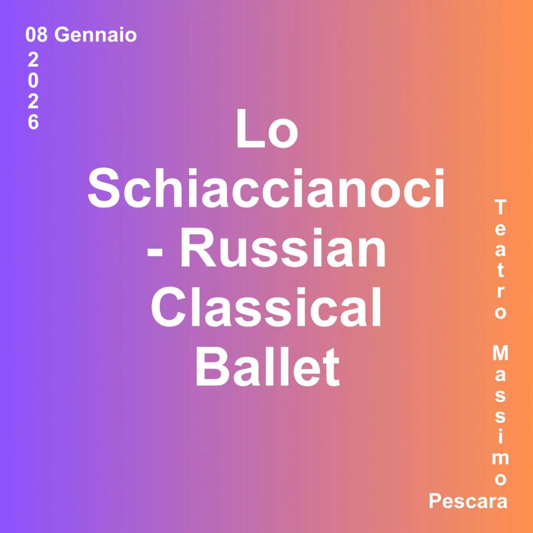 Lo Schiaccianoci - Russian Classical Ballet
