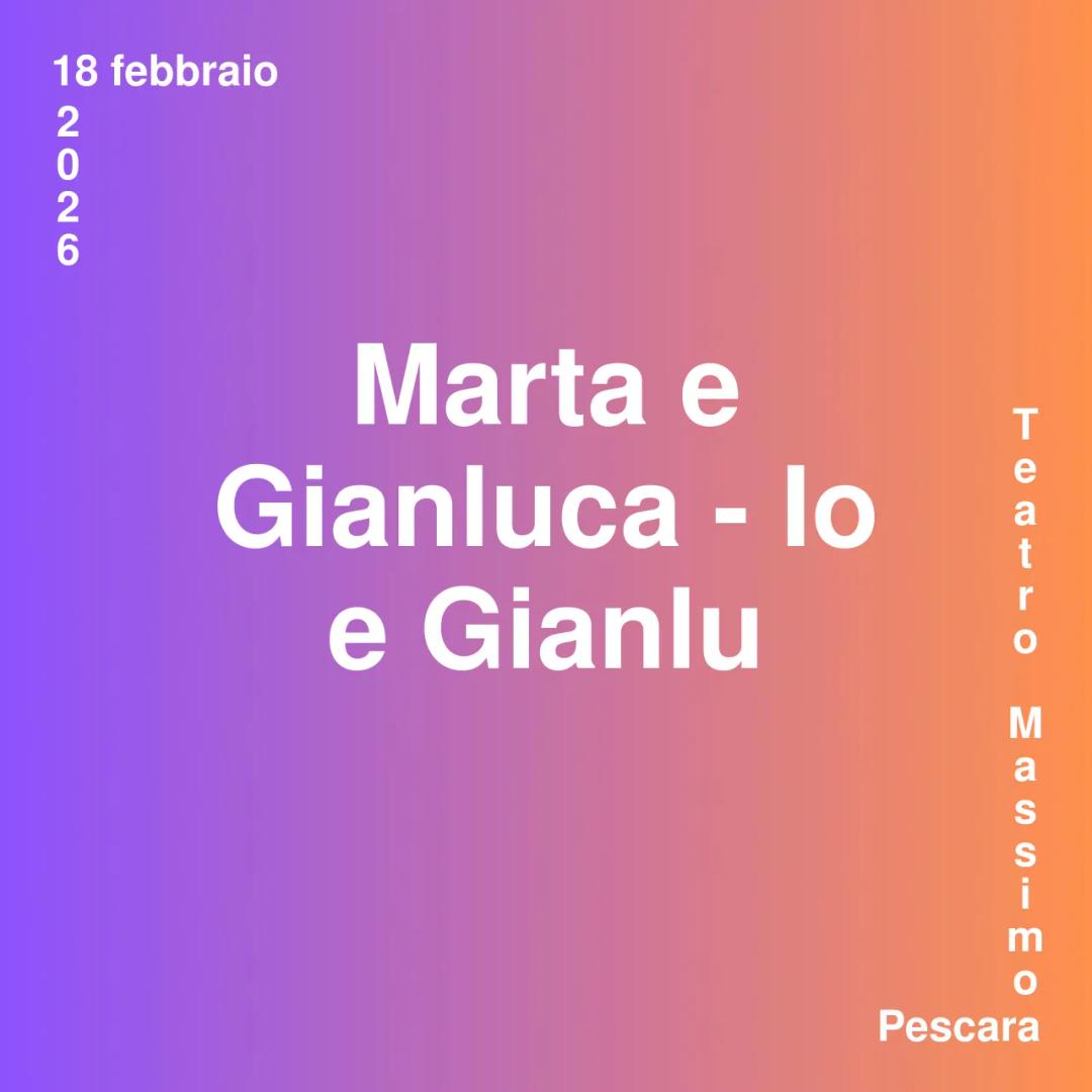Marta e Gianluca - Io e Gianlu