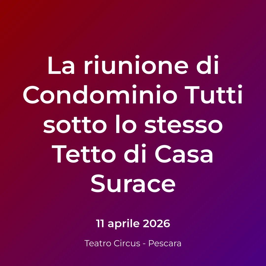 Copertina: La riunione di Condominio Tutti sotto lo stesso Tetto di Casa Surace