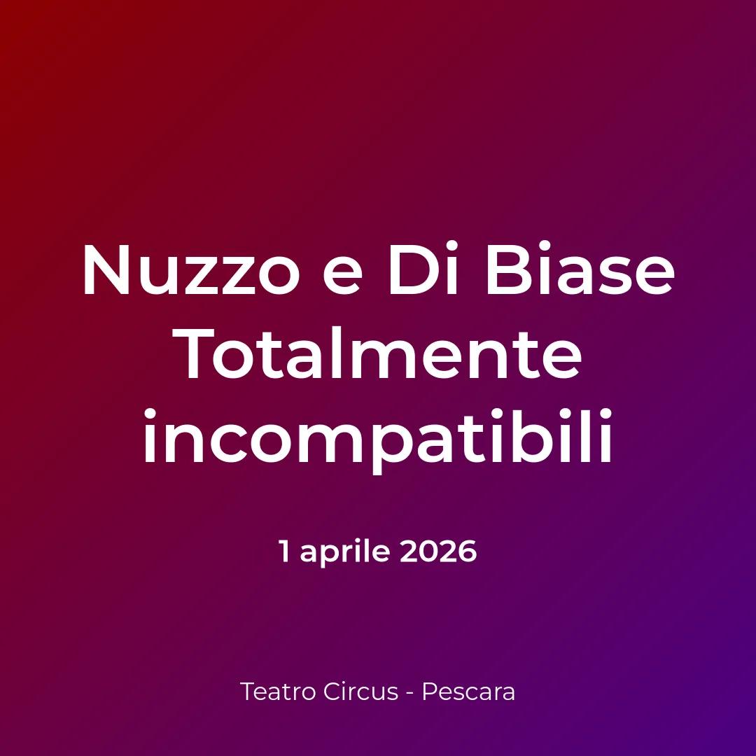 Copertina: Nuzzo e Di Biase Totalmente incompatibili