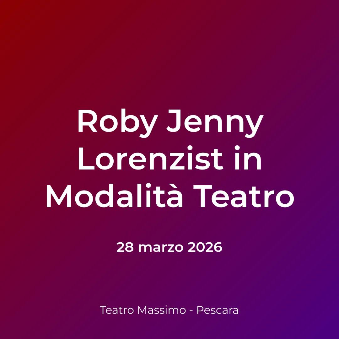 Copertina: Roby Jenny Lorenzist in Modalità Teatro