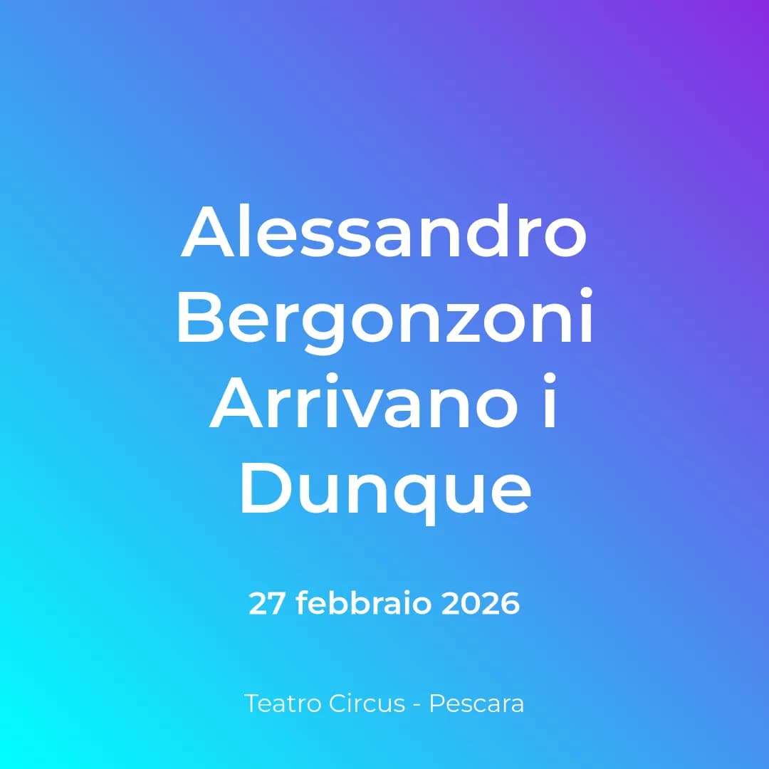 Alessandro Bergonzoni Arrivano i Dunque