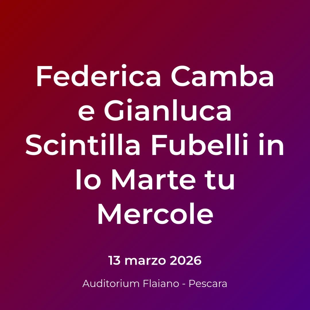 Federica Camba e Gianluca Scintilla Fubelli in Io Marte tu Mercole